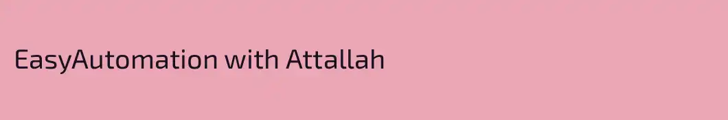 EasyAutomation with Attallah